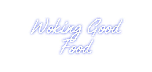 Custom Neon: Woking Good ... - Neon Filter