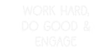 Custom Neon: Work Hard, D... - Neon Filter