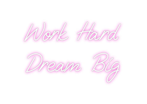 Custom Neon: Work Hard D... - Neon Filter