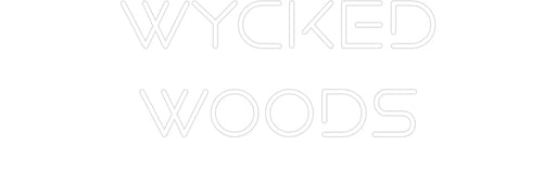 Custom Neon: WYCKED WOODS - Neon Filter