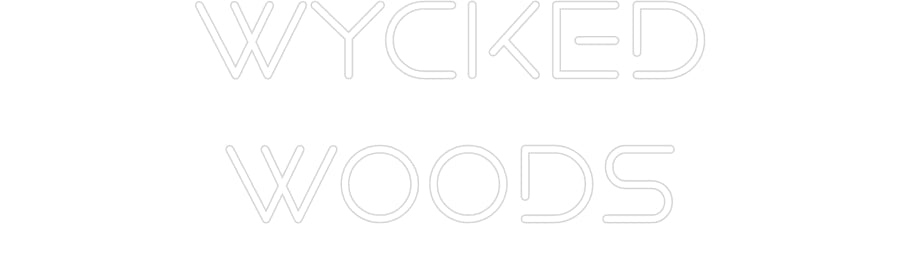 Custom Neon: WYCKED WOODS - Neon Filter