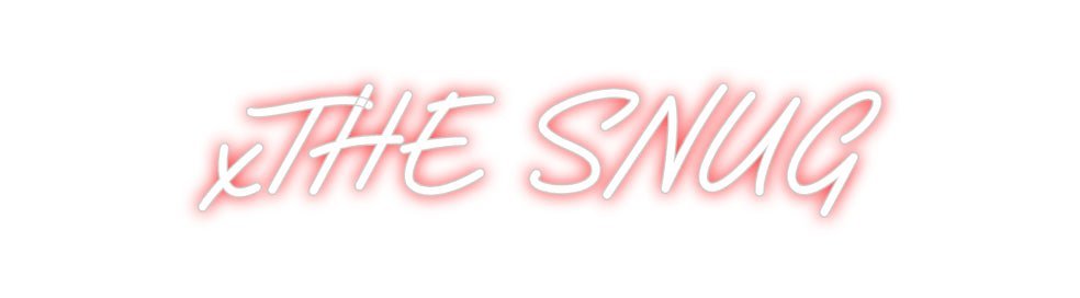 Custom Neon: xTHE SNUG - Neon Filter