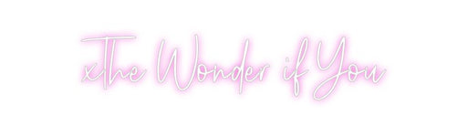 Custom Neon: xThe Wonder i... - Neon Filter