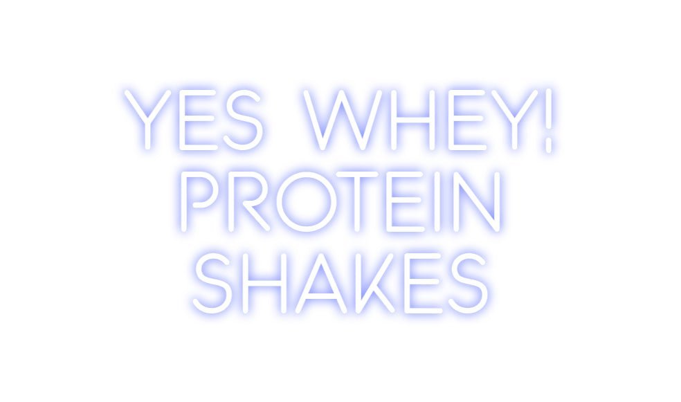 Custom Neon: Yes Whey! Pr... - Neon Filter