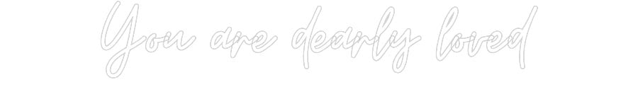 Custom Neon: You are dearl... - Neon Filter