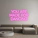 Custom Neon: You Are Made... - Neon Filter