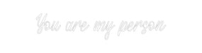 Custom Neon: You are my pe... - Neon Filter