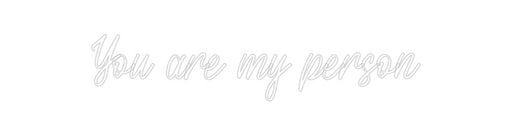 Custom Neon: You are my pe... - Neon Filter