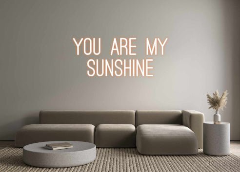 Custom Neon: You are my s... - Neon Filter