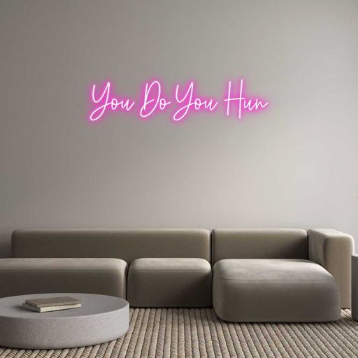 Custom Neon: You Do You Hu... - Neon Filter