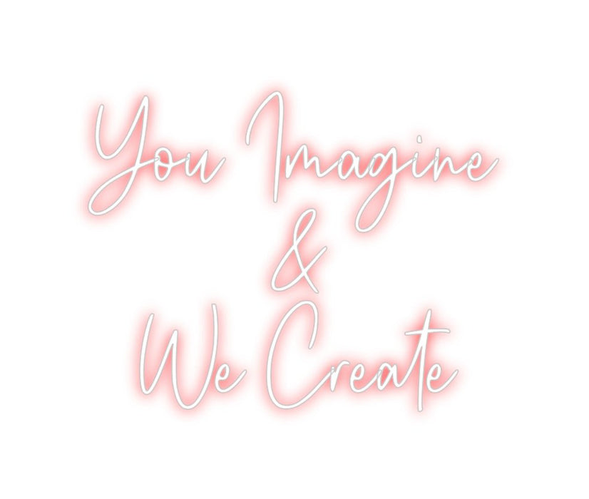 Custom Neon: You Imagine ... - Neon Filter