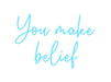 Custom Neon: You make belief - Neon Filter