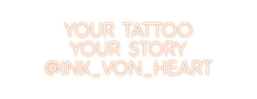 Custom Neon: YOUR TATTOO ... - Neon Filter