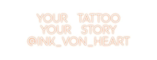 Custom Neon: YOUR TATTOO ... - Neon Filter