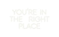 Custom Neon: YOU'RE IN TH... - Neon Filter