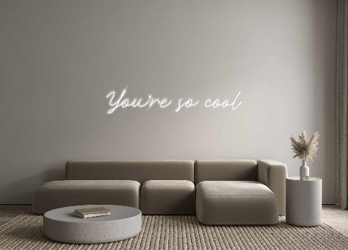 Custom Neon: You’re so cool - Neon Filter