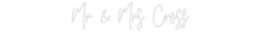 Custom Wedding Neon: Mr & Mrs Cross - Neon Filter