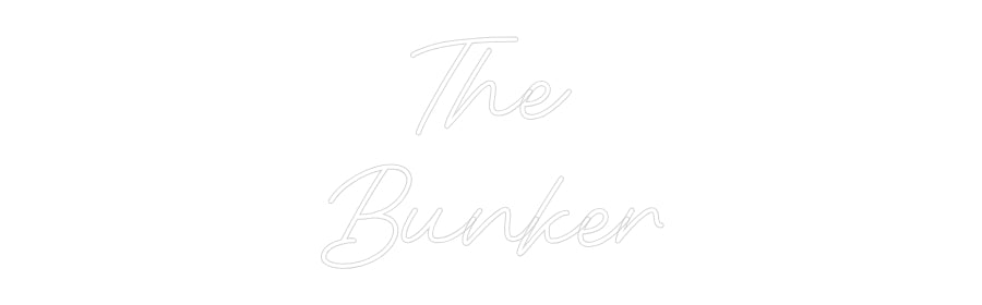 Custom Neon: The
Bunker