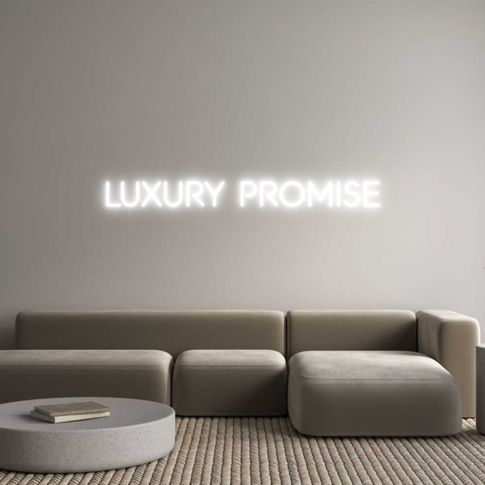 Custom Neon: LUXURY PROMISE