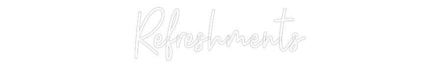 Custom Neon: Refreshments