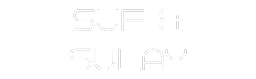 Custom Neon: SUF &
SULAY