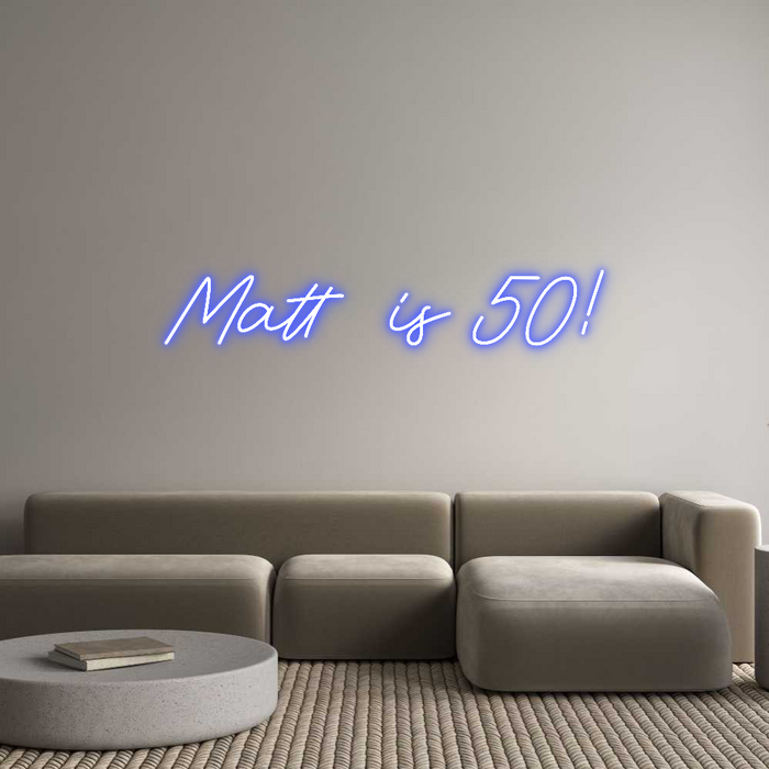 Custom Neon: Matt is 50!