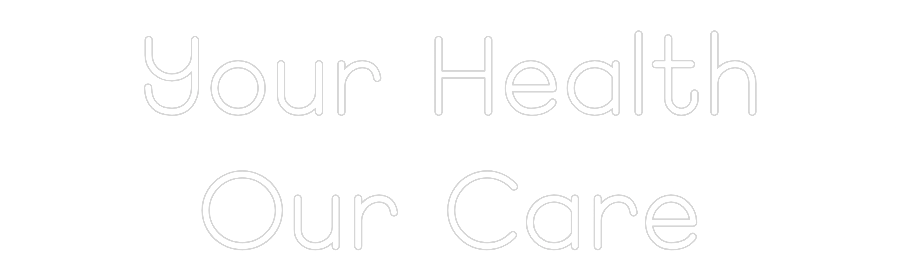 Custom Neon: Your Health
...