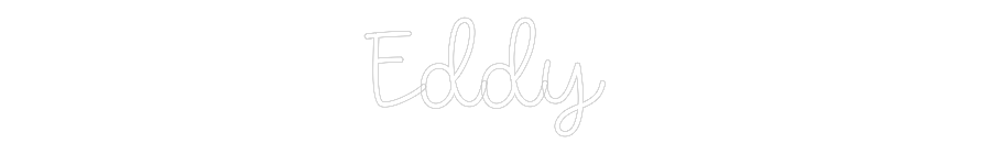 Custom Neon: Eddy
