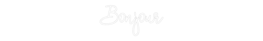 Custom Neon: Bonjour