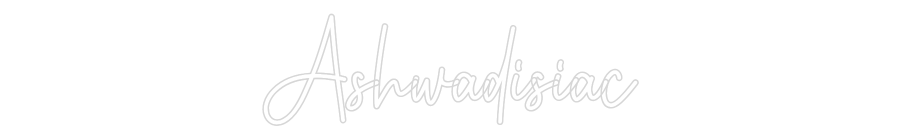 Custom Neon: Ashwadisiac