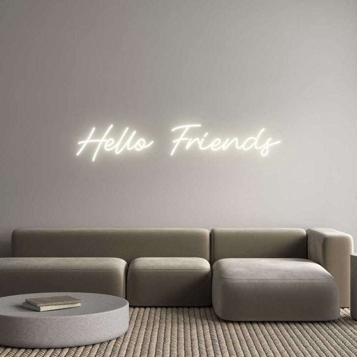 Custom Neon: Hello Friends