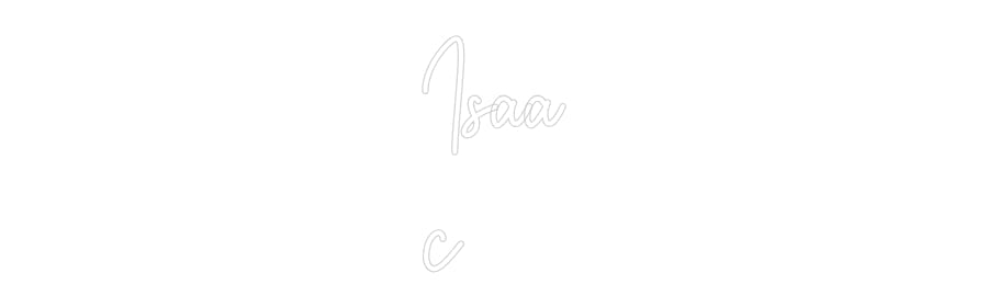 Custom Neon: Isaa
c