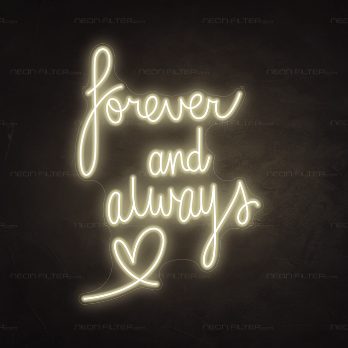 Forever And Always Neon Sign - Neon Filter