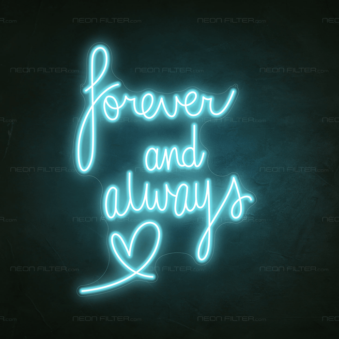 Forever And Always Neon Sign - Neon Filter