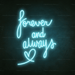 Forever And Always Neon Sign - Neon Filter