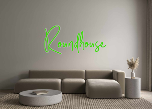 Custom Neon: Roundhouse