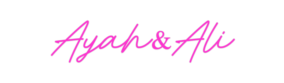 Custom Neon: Ayah&Ali