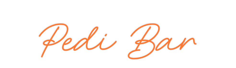 Custom Neon: Pedi Bar