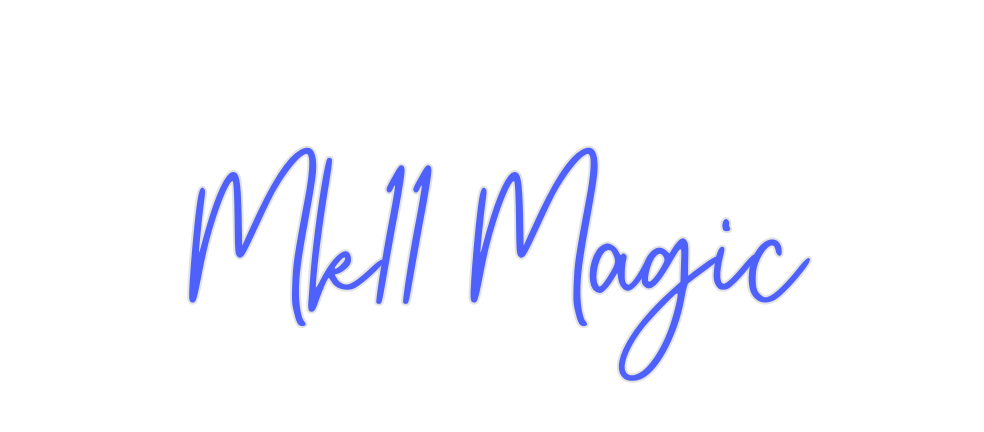 Custom Neon: Mk11 Magic