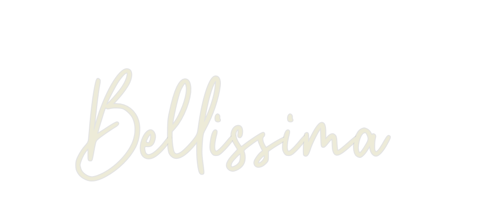 Custom Neon: Bellissima