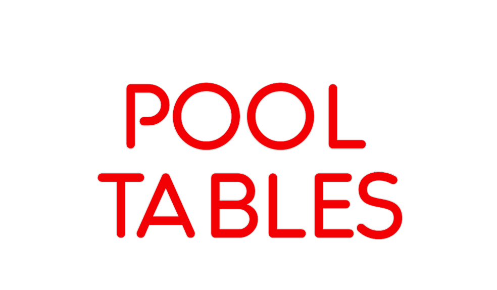 Custom Neon: POOL 
TABLES
