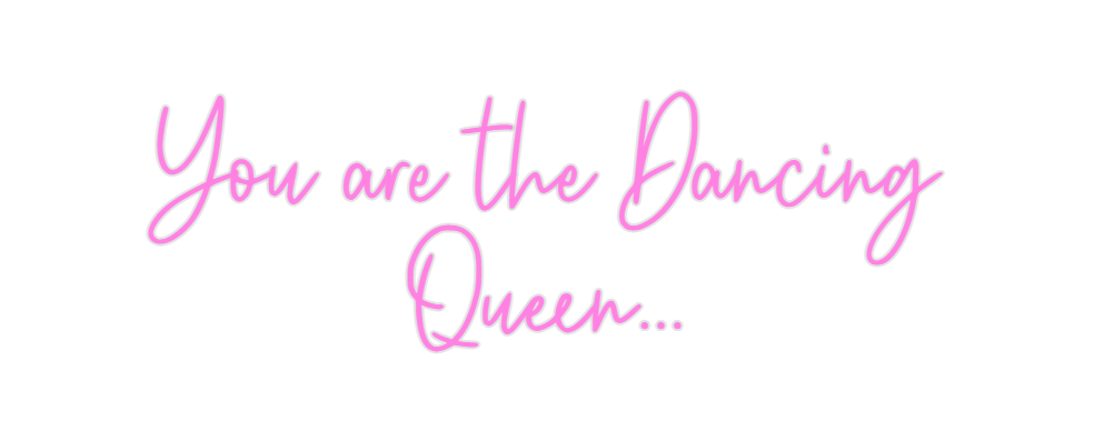 Custom Neon: You are the D...