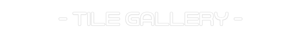 Custom Neon: - TILE GALLER...