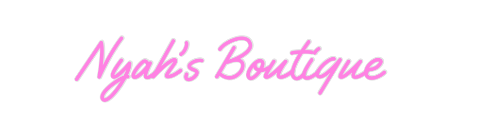 Custom Neon: Nyah’s Boutiq...
