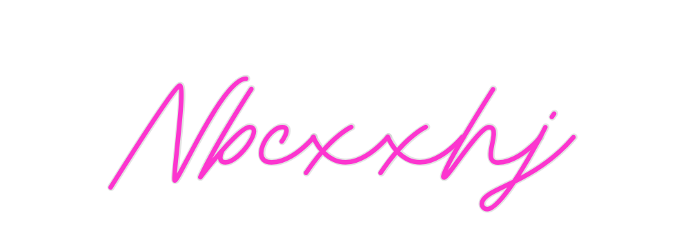 Custom Neon: Nbcxxhj