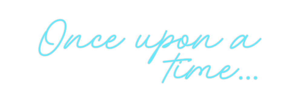 Custom Neon: Once upon a
t...