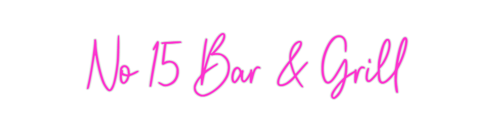Custom Neon: No 15 Bar & G...