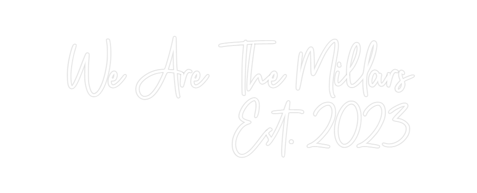 Custom Neon: We Are The Mi...