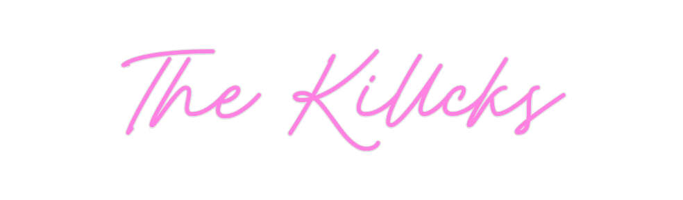 Custom Neon: The Killcks