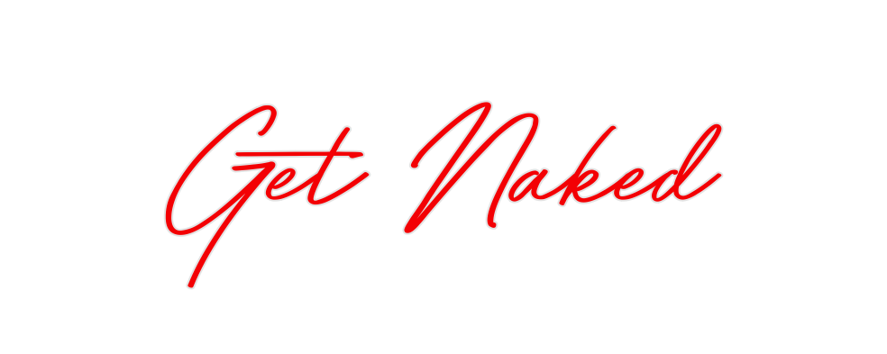Custom Neon: Get Naked